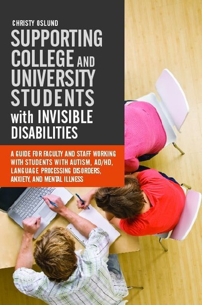 Christy Oslund - Supporting College and University Students with Invisible Disabilities