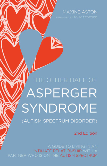 Maxine Aston — The Other Half of Asperger Syndrome (Autism Spectrum Disorder)