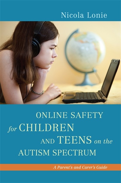 Nicola Lonie — Online Safety for Children and Teens on the Autism Spectrum