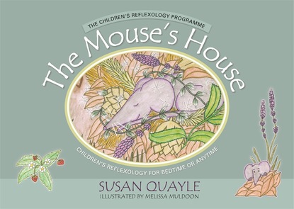 Susan Quayle — The Mouse's House