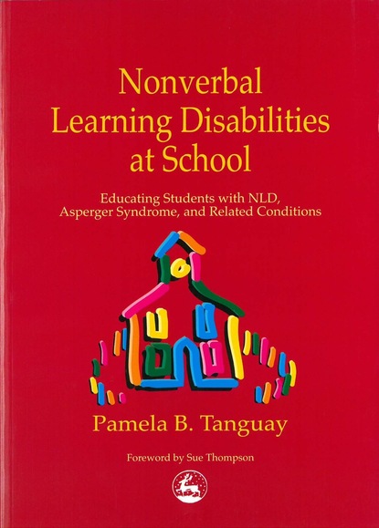 Pamela Tanguay - Nonverbal Learning Disabilities at School