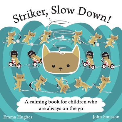 Emma Hughes - Striker, Slow Down!