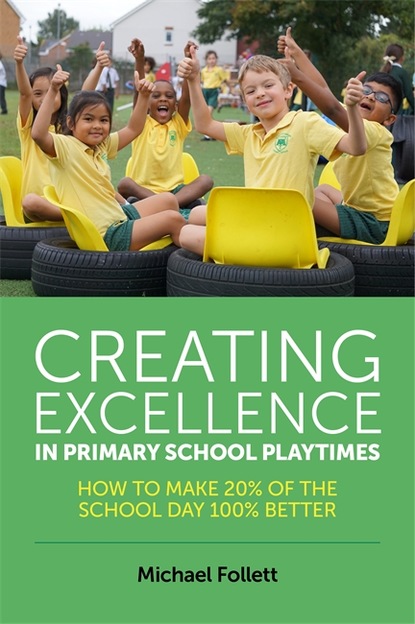 

Creating Excellence in Primary School Playtimes