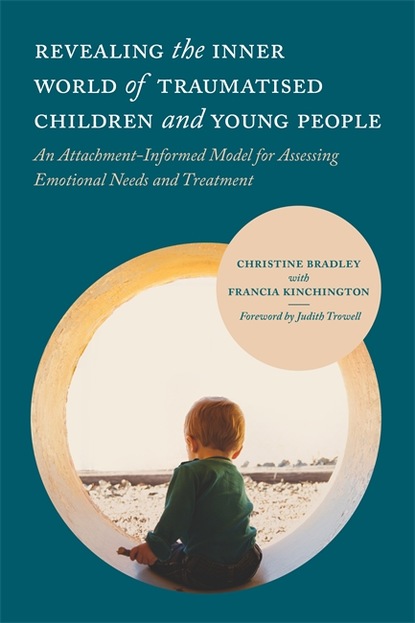 Christine Bradley - Revealing the Inner World of Traumatised Children and Young People