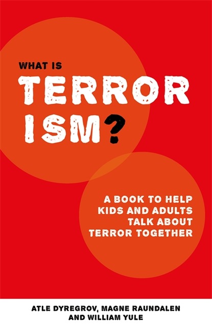 Atle Dyregrov - What is Terrorism?