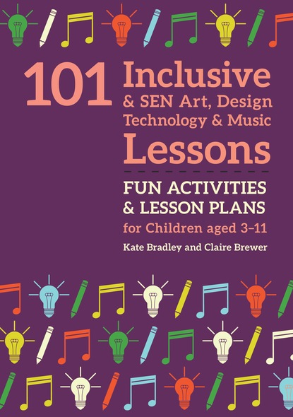 Kate Bradley - 101 Inclusive and SEN Art, Design Technology and Music Lessons