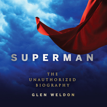 

Superman - The Unauthorized Biography (Unabridged)