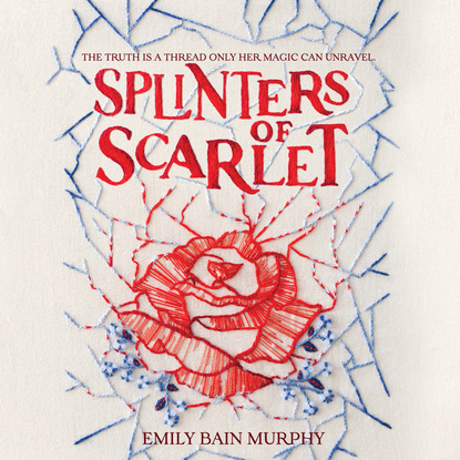 Splinters of Scarlet (Unabridged) (Emily Bain Murphy). 