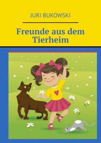 Freunde aus dem Tierheim