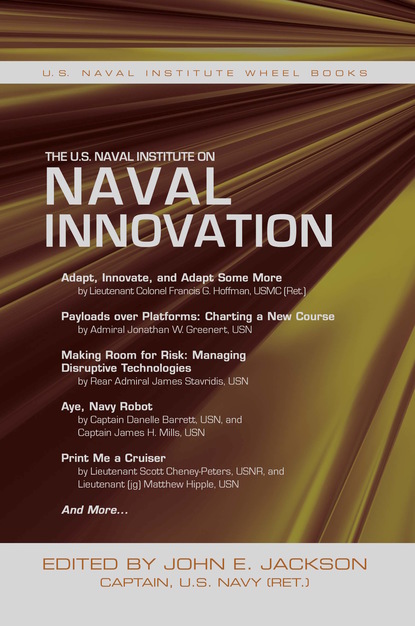 John E. Jackson - The U.S. Naval Institute on Naval Innovation