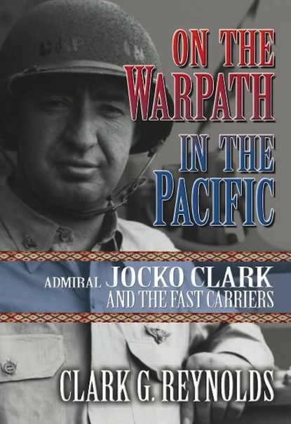 Clark Reynolds - On the Warpath in the Pacific