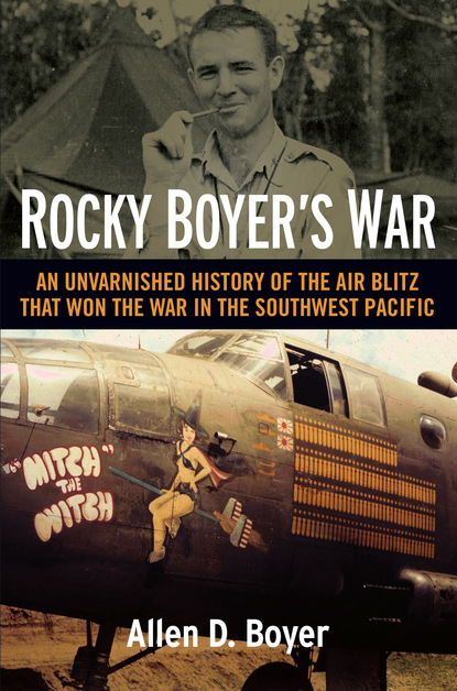 Allen D. Boyer - Rocky Boyer's War