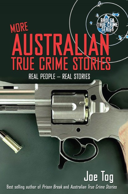 Joe Tog — More Australian True Crime Stories