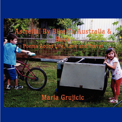 

Astrella! By Bike To Australia & Back