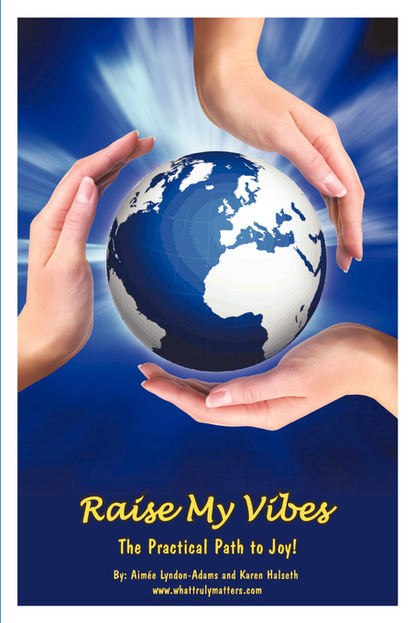 

Raise My Vibes: The Practical Path to Joy