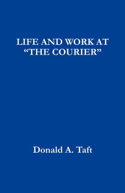 

LIFE AND WORK AT “THE COURIER”