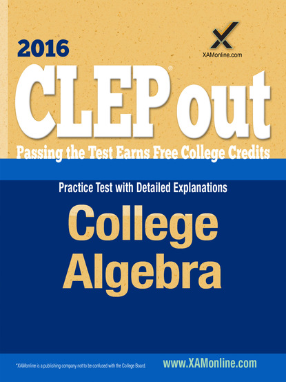 Sharon A Wynne - CLEP College Algebra