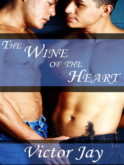 Victor Jay - The Wine of the Heart