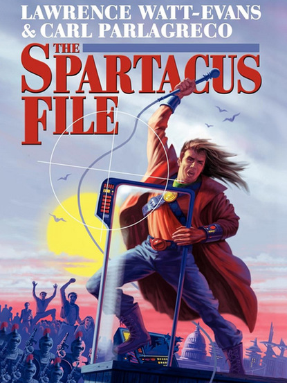 Lawrence  Watt-Evans - The Spartacus File