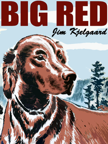 Jim Kjelgaard — Big Red