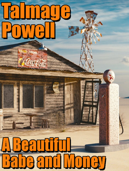 Talmage Powell - A Beautiful Babe and Money