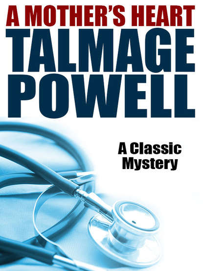 Talmage Powell — A Mother's Heart