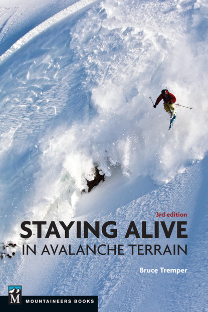 Bruce Tremper — Staying Alive in Avalanche Terrain