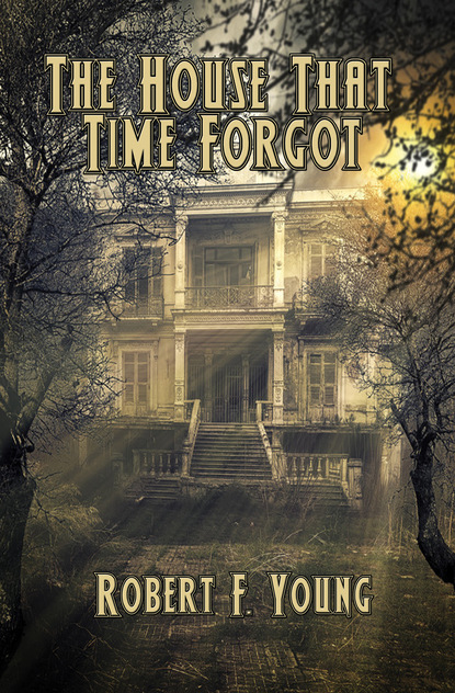 

The House That Time Forgot