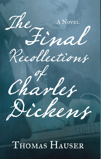 Thomas Hauser — The Final Recollections of Charles Dickens