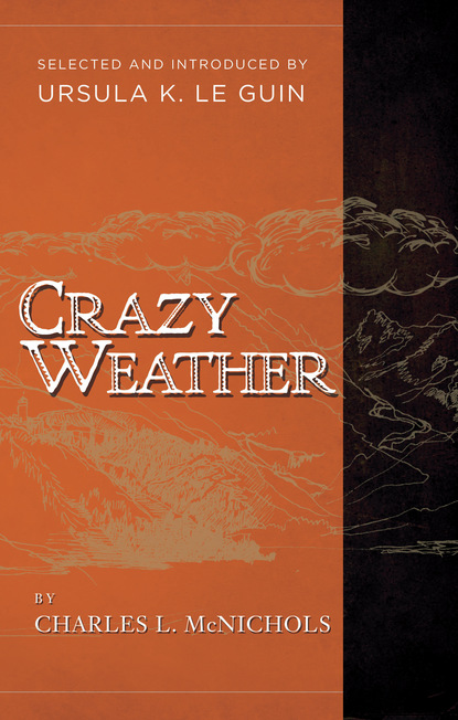 Charles L. McNichols — Crazy Weather