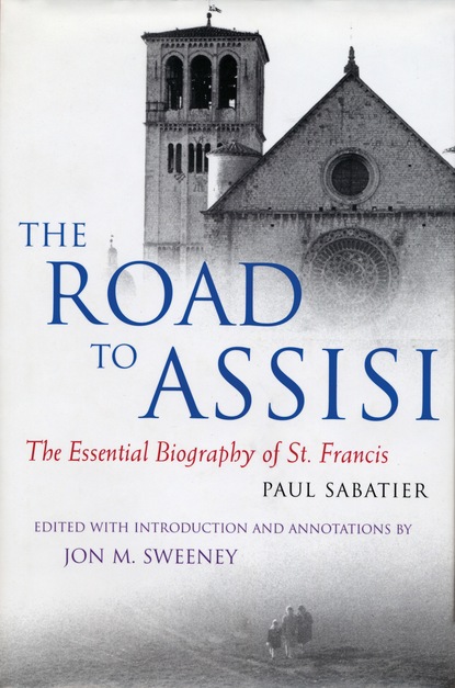 Paul Sabatier — The Road to Assisi