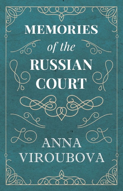 

Memories of the Russian Court