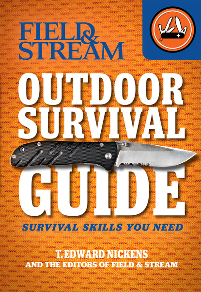 T. Edwards Nickens — Field & Stream Outdoor Survival Guide