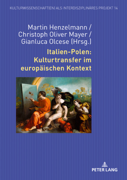 Группа авторов - Italien-Polen: Kulturtransfer im europäischen Kontext