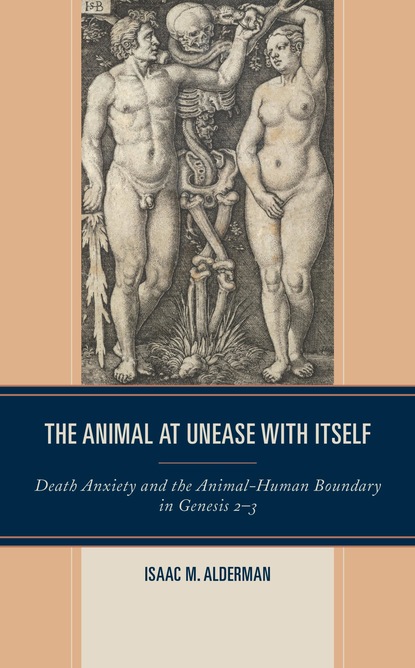 Isaac M. Alderman — The Animal at Unease with Itself