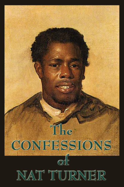 Nat Turner — The Confessions of Nat Turner