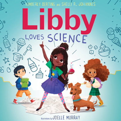 Ксюша Ангел - Libby Loves Science (Unabridged)