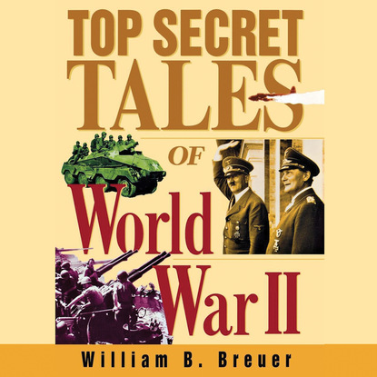 

Top Secret Tales of World War II (Unabridged)