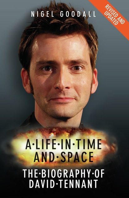 Nigel Goodall - A Life in Time and Space - The Biography of David Tennant