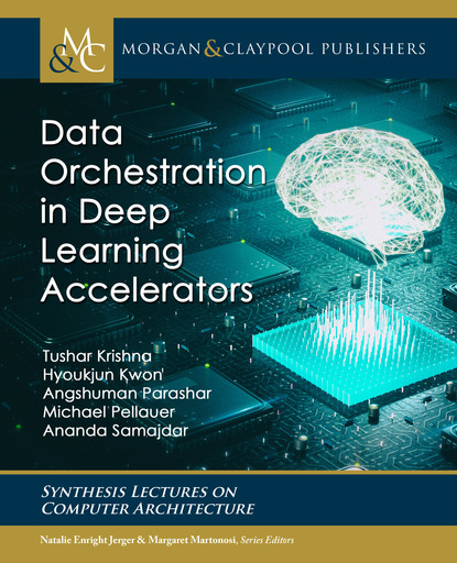 Tushar Krishna - Data Orchestration in Deep Learning Accelerators