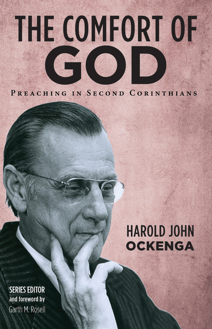 Harold John Ockenga — The Comfort of God