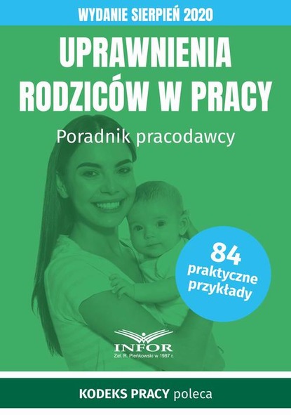 Группа авторов - Uprawnienia rodziców w pracy