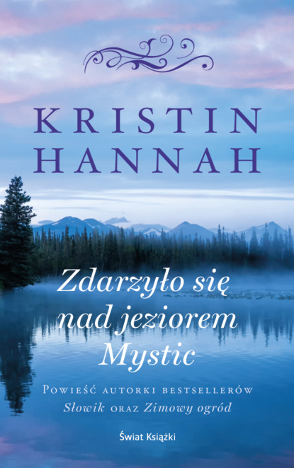 Kristin Hannah — Zdarzyło się nad jeziorem Mystic