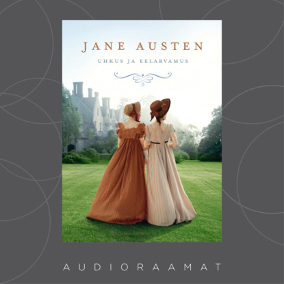 Jane Austen — Uhkus ja eelarvamus