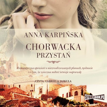 Anna Karpińska - Chorwacka przystań