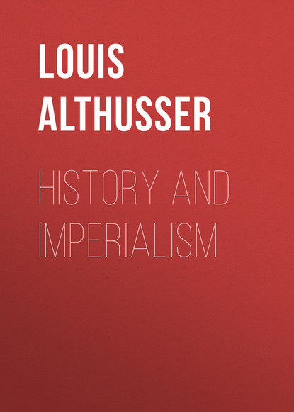Louis Althusser - History and Imperialism