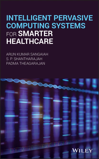 Обложка книги Intelligent Pervasive Computing Systems for Smarter Healthcare, Arun Kumar Sangaiah