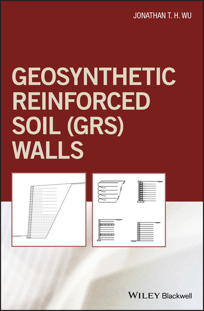 Jonathan T. H. Wu — Geosynthetic Reinforced Soil (GRS) Walls