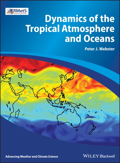 Обложка книги Dynamics of the Tropical Atmosphere and Oceans, Peter J. Webster