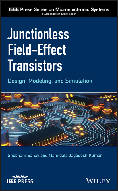 Shubham Sahay - Junctionless Field-Effect Transistors